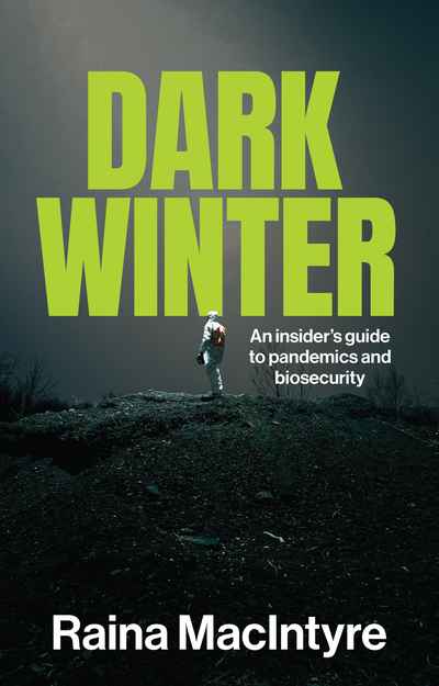 Dark Winter: An insider’s guide to pandemics and biosecurity