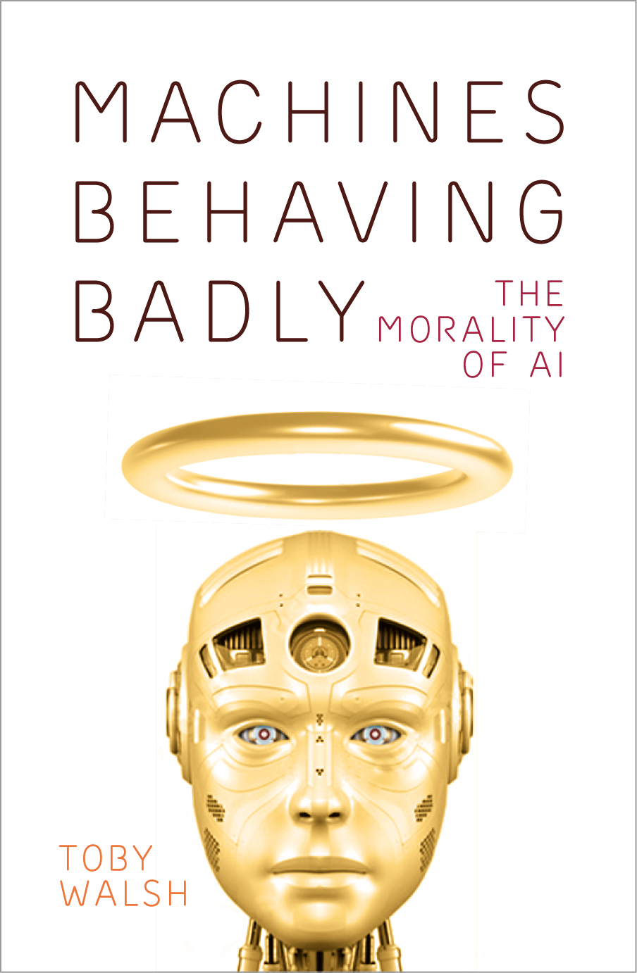 Machines Behaving Badly: The morality of AI