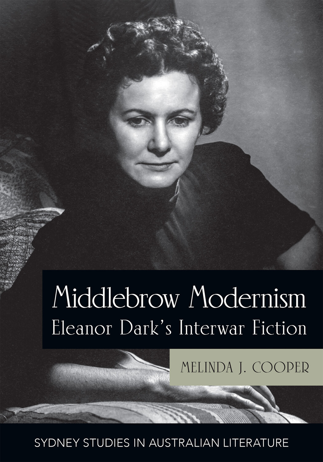 Middlebrow Modernism: Eleanor Dark's interwar fiction