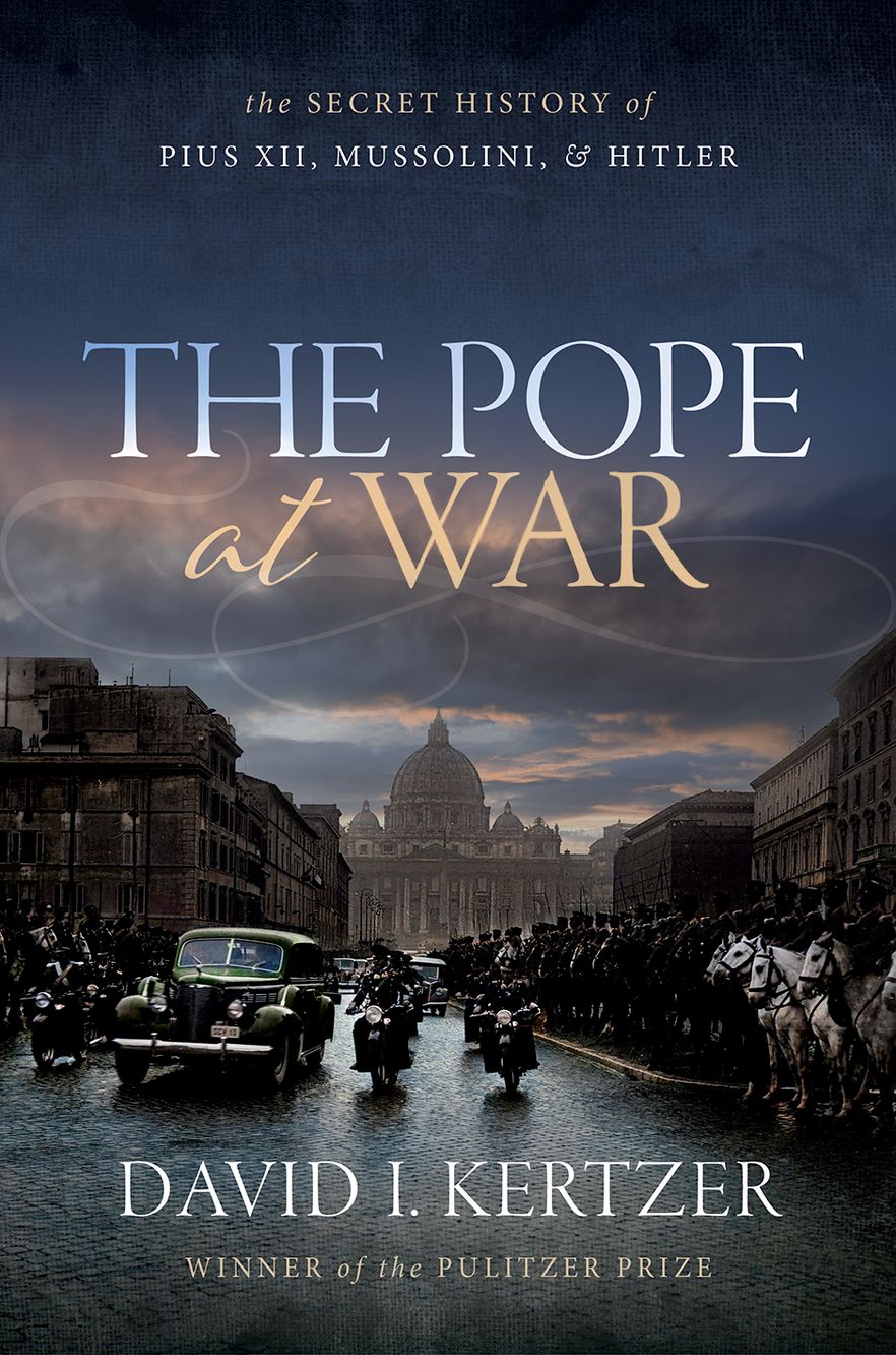 The Pope at War: The secret history of Pius XII, Mussolini, and Hitler