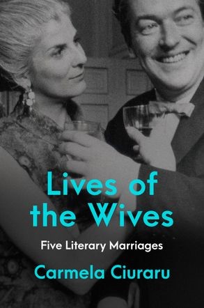 Lives of the Wives: Five literary marriages