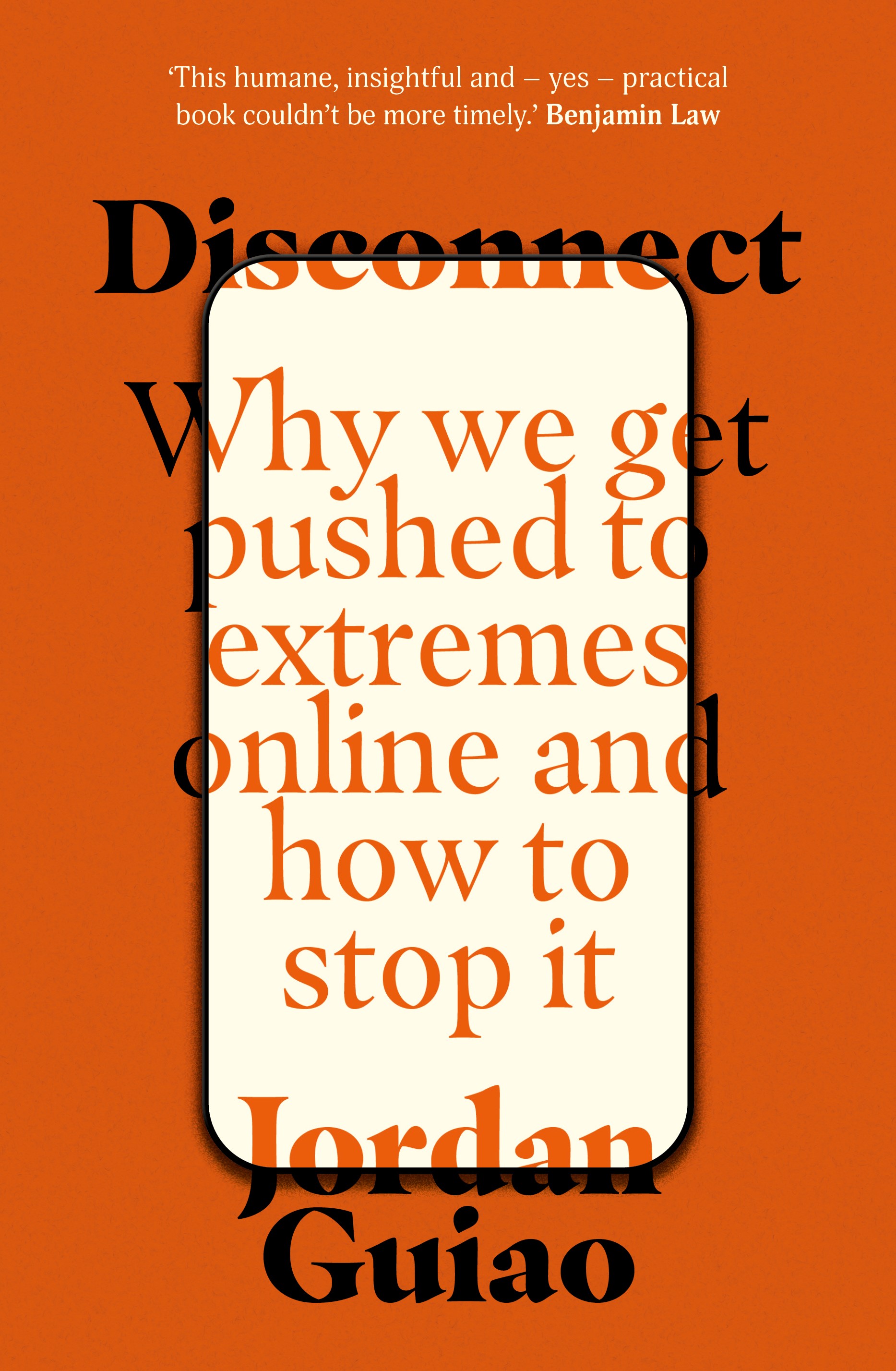 Disconnect: Why we get pushed to extremes online and how to stop it