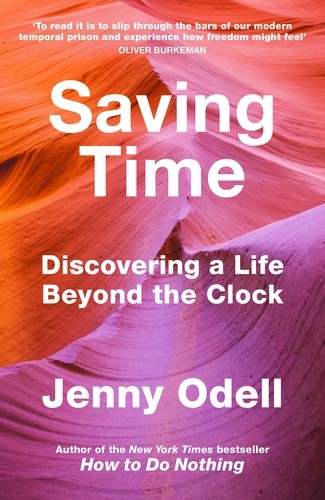 Saving Time: Discovering a life beyond the clock