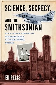 Science, Secrecy and the Smithsonian: The strange history of the Pacific Ocean biological survey