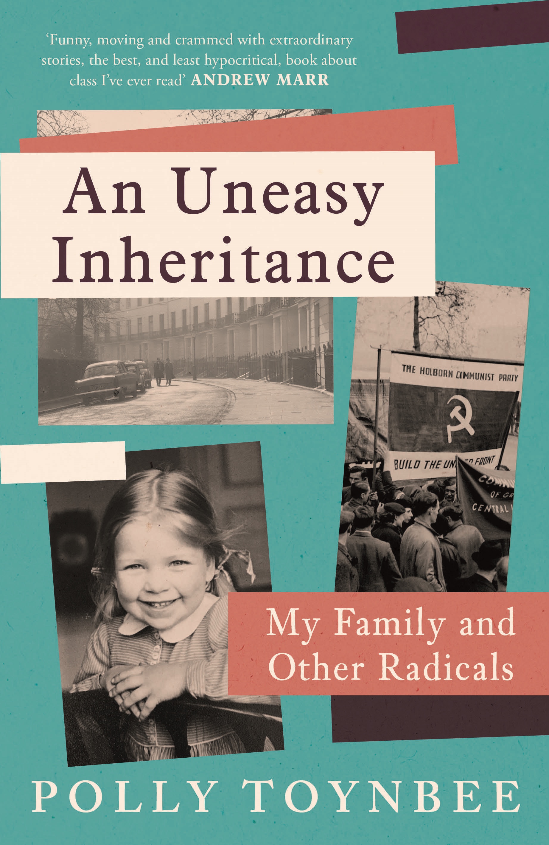 An Uneasy Inheritance: My family and other radicals