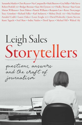 Storytellers: Questions, answers and the craft of journalism