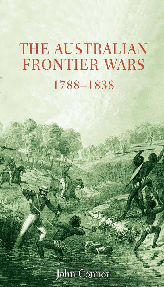 The Australian Frontier Wars 1788–1838