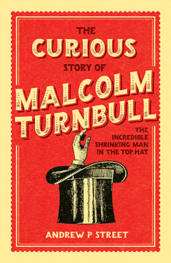 The Curious case of Malcolm Turnbull 250