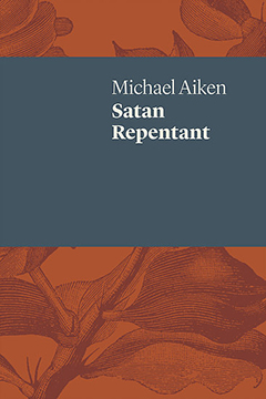 Satan Repentant by Michael Aiken