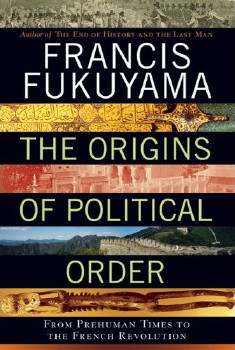 fukuyama-origins of political order1