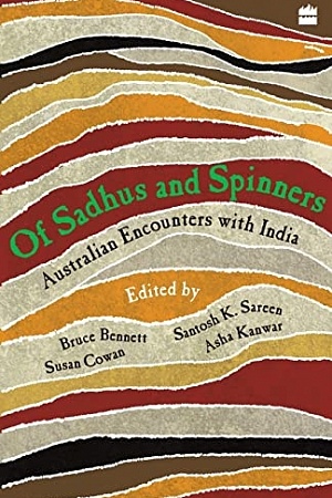 Of Sadhus and Spinners: Australian Encounters with India