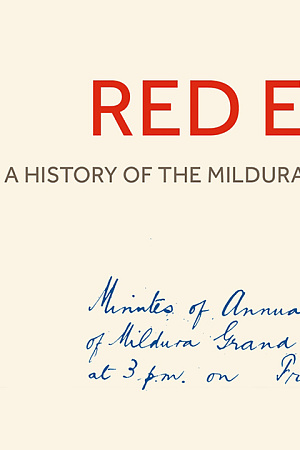 David Nichols reviews ‘Red Earth: A history of the Mildura region’ by Stuart Kells