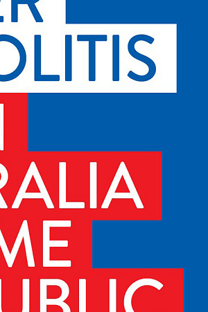 Benjamin T. Jones reviews ‘When Australia Became a Republic’ by Esther Anatolitis