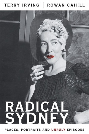 Radical Sydney: Places, Portraits, and Unruly Episodes
