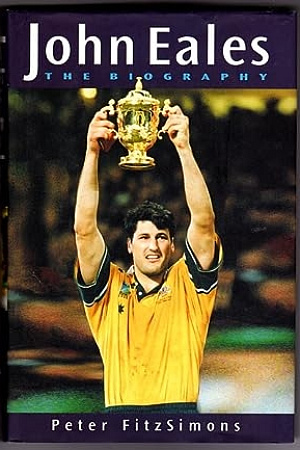 John Eales: The Biography