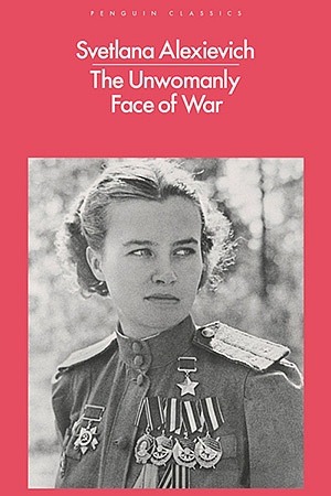 The Unwomanly Face of War