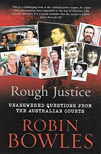 Rough Justice: Unanswered questions from the Australian courts