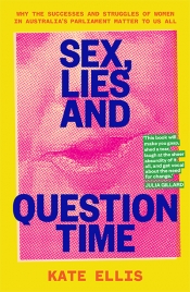Katrina Lee-Koo reviews 'Sex, Lies and Question Time' by Kate Ellis