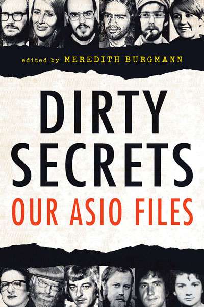 Tim Byrne reviews 'Dirty Secrets: Our ASIO files' edited by Meredith Burgmann