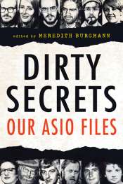 Tim Byrne reviews 'Dirty Secrets: Our ASIO files' edited by Meredith Burgmann