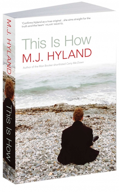 Rebecca Starford reviews &#039;This Is How&#039; by M.J. Hyland