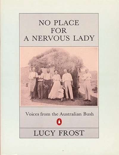 Ludmilla Forsyth reviews &#039;No Place for a Nervous Lady: Voices from the Australian bush&#039; by Lucy Frost
