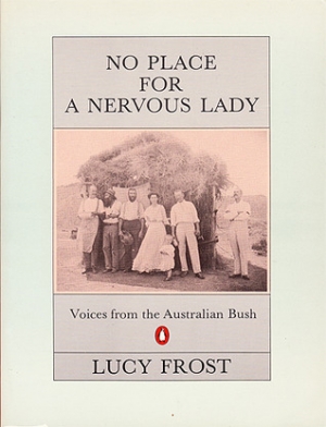 Ludmilla Forsyth reviews &#039;No Place for a Nervous Lady: Voices from the Australian bush&#039; by Lucy Frost