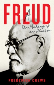 Nick Haslam reviews 'Freud: The making of an illusion' by Frederick Crews
