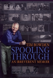 Brian McFarlane reviews 'Spooling Through: An irreverent memoir' by Tim Bowden