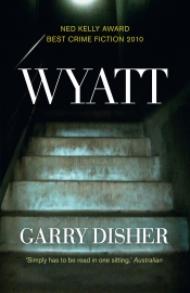 Don Anderson reviews 'Wyatt' by Garry Disher