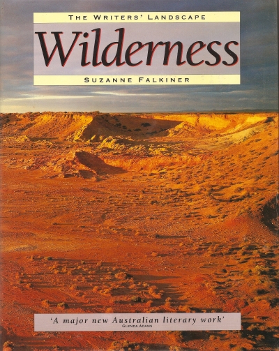 David Tacey reviews &#039;Wilderness: The writer’s landscape, volume I&#039; by Suzanne Falkiner