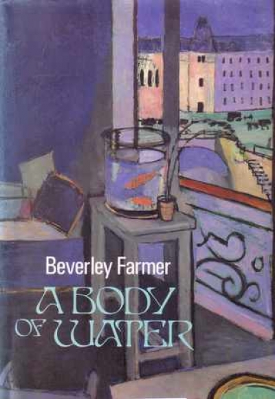 Geoffrey Dutton reviews 'A Body of Water' by Beverley Farmer