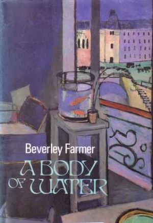 Geoffrey Dutton reviews &#039;A Body of Water&#039; by Beverley Farmer