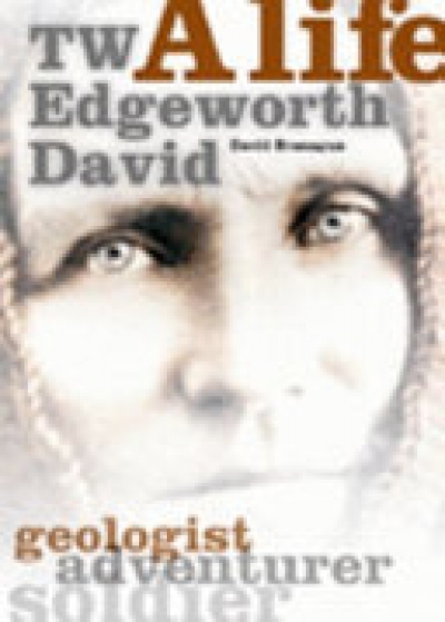 John Thompson reviews ‘T.W. Edgeworth David: A life’ by David Branagan