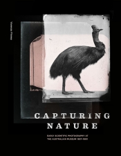 Philip Jones reviews 'Capturing Nature: Early scientific photography at the Australian Museum 1857–1893' by Vanessa Finney