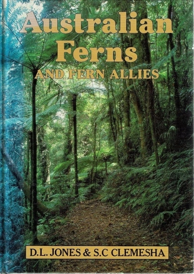 Julie Marginson reviews ‘Botanists of the Eucalypts’ by Norman Hall &amp; ‘Australian Ferns and Fern Allies’ by D. L. Jones and S. C. Clemensha