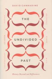 Stuart Macintyre reviews 'The Undivided Past: History Beyond our Differences' by David Cannadine