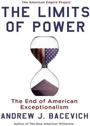 Brendon O’Connor reviews &#039;The Limits of Power: The end of American Exceptionalism&#039; by Andrew Bacevich