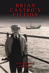 David Callahan reviews 'Brian Castro's Fiction' by Bernadette Brennan