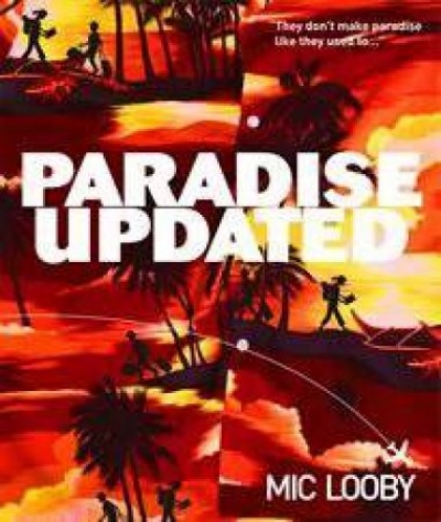 Belinda Burns reviews &#039;Paradise Updated&#039; by Mic Looby