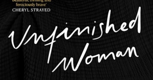 Jacqueline Kent reviews &#039;Unfinished Woman&#039; by Robyn Davidson