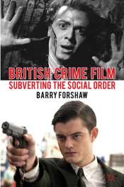 Barry Forshaw: British Crime Film