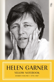 Peter Rose reviews 'Yellow Notebook: Diaries, Volume I, 1978–1987' by Helen Garner