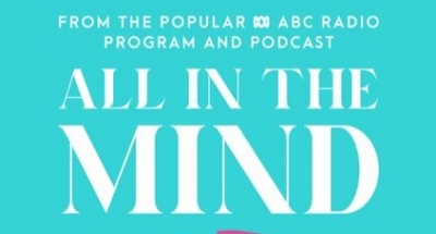 Nick Haslam reviews &#039;All in the Mind&#039; by Lynne Malcolm