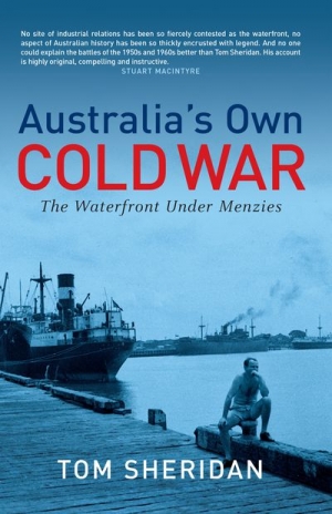Braham Dabscheck reviews &#039;Australia&#039;s Own Cold War: The waterfront under Menzies&#039; by Tom Sheridan