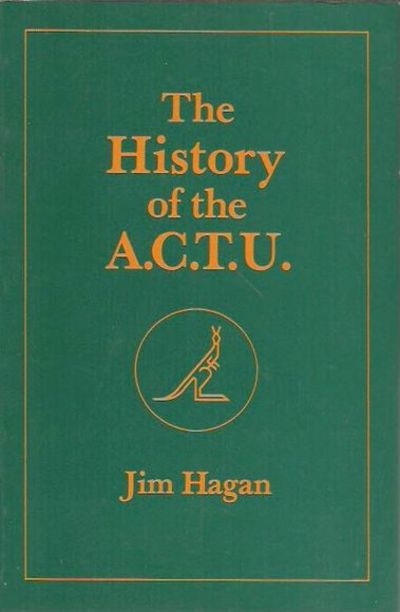 Jim Comerford reviews 'The History of the ACTU' by Jim Hagan