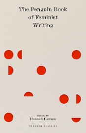 Megan Clement reviews 'The Penguin Book of Feminist Writing' edited by Hannah Dawson