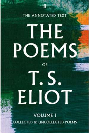 Benjamin Madden reviews &#039;The Poems of T.S. Eliot, Volume 1: Collected and Uncollected Poems&#039; and &#039;The Poems of T.S. Eliot, Volume 2: Practical Cats and Further Verses&#039; edited by Christopher Ricks