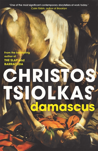 Kerryn Goldsworthy reviews &#039;Damascus&#039; by Christos Tsiolkas