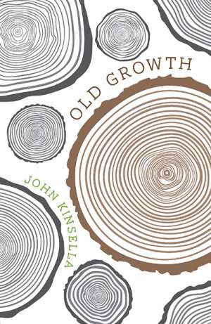 Brenda Walker reviews &#039;Old Growth&#039; by John Kinsella